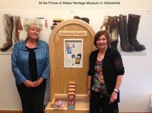 Vicki Delany and Barbara Fradkin, at the Prince of Wales Heritage Museum in Yellowknife