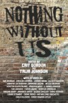 Nothing Without Us